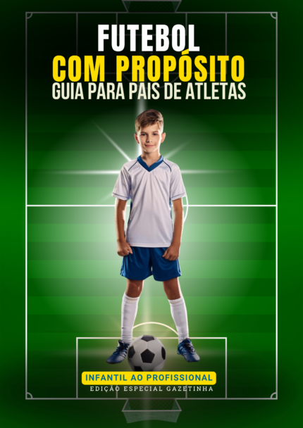 EBOOK: FUTEBOL COM PROPÓSITO - GUIA PARA PAIS DE ATLETAS